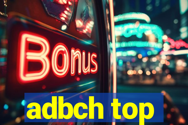 adbch top